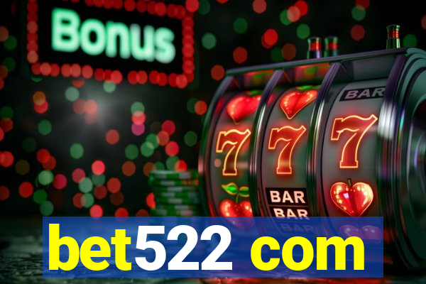 bet522 com